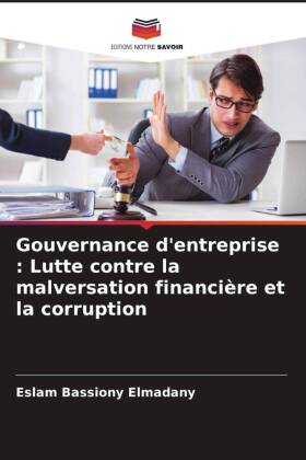 Gouvernance d'entreprise : Lutte contre la malversation financière et la corruption