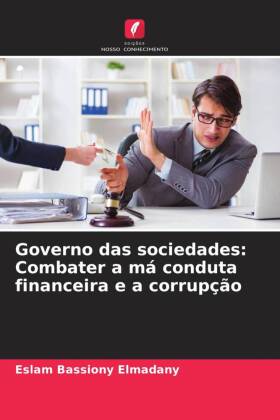 Governo das sociedades: Combater a má conduta financeira e a corrupção