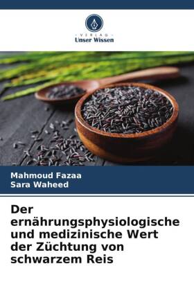 Der ernährungsphysiologische und medizinische Wert der Züchtung von schwarzem Reis