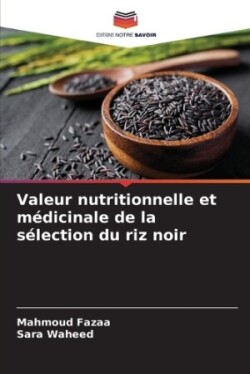 Valeur nutritionnelle et médicinale de la sélection du riz noir