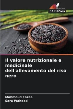 valore nutrizionale e medicinale dell'allevamento del riso nero