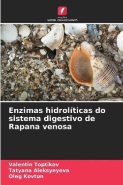 Enzimas hidrolíticas do sistema digestivo de Rapana venosa