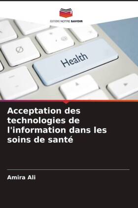 Acceptation des technologies de l'information dans les soins de santé