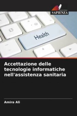 Accettazione delle tecnologie informatiche nell'assistenza sanitaria