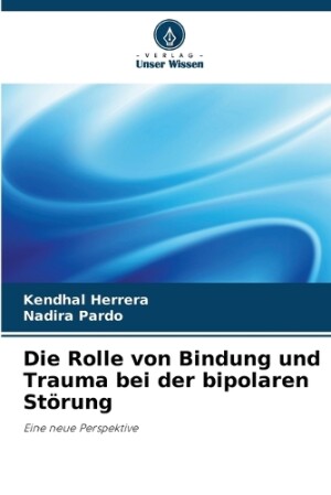 Rolle von Bindung und Trauma bei der bipolaren Störung