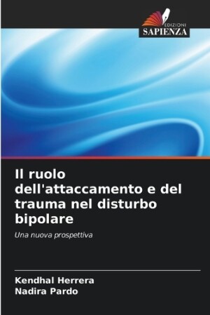 ruolo dell'attaccamento e del trauma nel disturbo bipolare