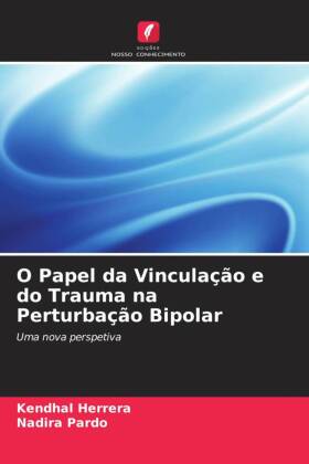 O Papel da Vinculação e do Trauma na Perturbação Bipolar