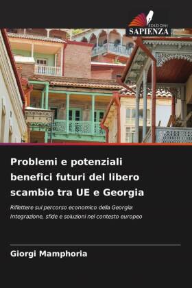 Problemi e potenziali benefici futuri del libero scambio tra UE e Georgia