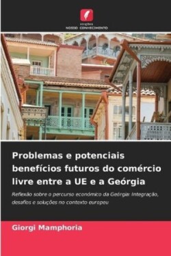 Problemas e potenciais benefícios futuros do comércio livre entre a UE e a Geórgia