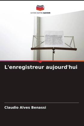 L'enregistreur aujourd'hui