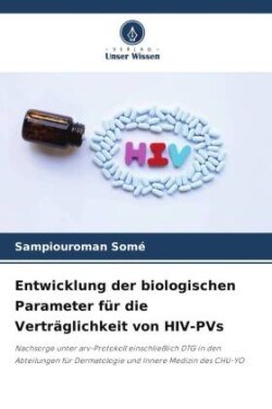 Entwicklung der biologischen Parameter für die Verträglichkeit von HIV-PVs