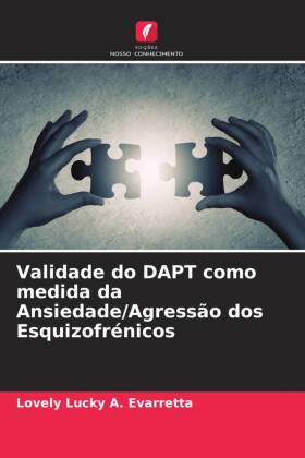 Validade do DAPT como medida da Ansiedade/Agressão dos Esquizofrénicos