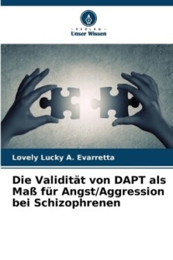 Validität von DAPT als Maß für Angst/Aggression bei Schizophrenen