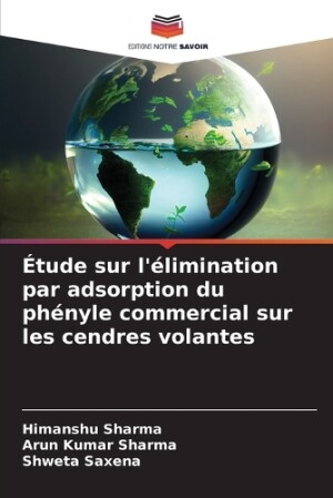 Étude sur l'élimination par adsorption du phényle commercial sur les cendres volantes