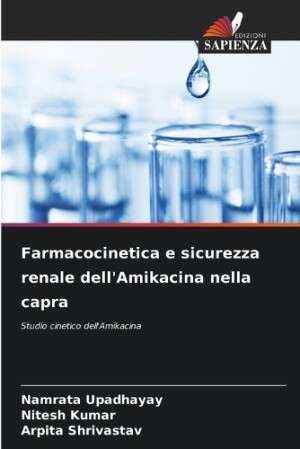 Farmacocinetica e sicurezza renale dell'Amikacina nella capra