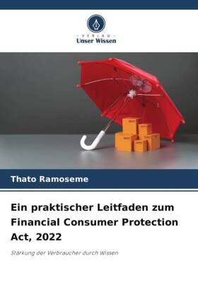 Ein praktischer Leitfaden zum Financial Consumer Protection Act, 2022