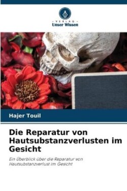 Reparatur von Hautsubstanzverlusten im Gesicht