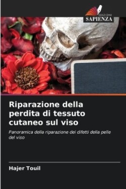 Riparazione della perdita di tessuto cutaneo sul viso