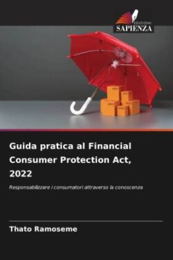 Guida pratica al Financial Consumer Protection Act, 2022