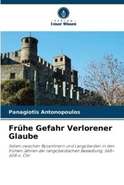 Frühe Gefahr Verlorener Glaube