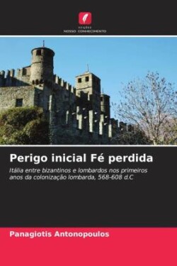 Perigo inicial Fé perdida