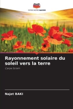 Rayonnement solaire du soleil vers la terre