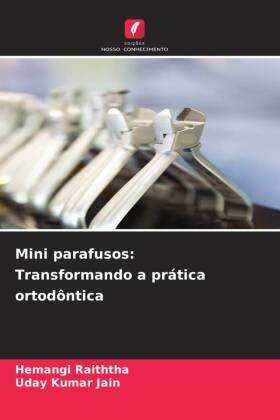 Mini parafusos: Transformando a prática ortodôntica