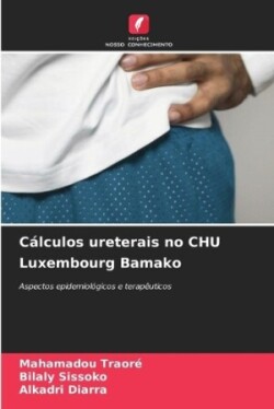 Cálculos ureterais no CHU Luxembourg Bamako