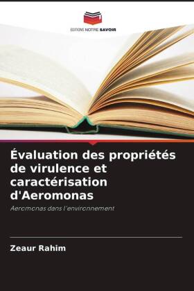 Évaluation des propriétés de virulence et caractérisation d'Aeromonas