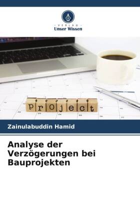 Analyse der Verzögerungen bei Bauprojekten