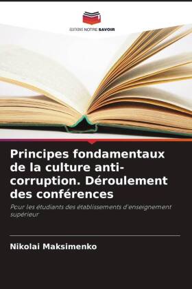 Principes fondamentaux de la culture anti-corruption. Déroulement des conférences