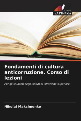 Fondamenti di cultura anticorruzione. Corso di lezioni