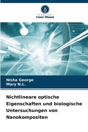 Nichtlineare optische Eigenschaften und biologische Untersuchungen von Nanokompositen