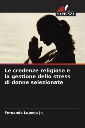 Le credenze religiose e la gestione dello stress di donne selezionate