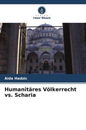 Humanitäres Völkerrecht vs. Scharia