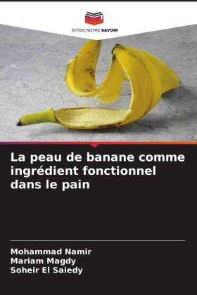 peau de banane comme ingrédient fonctionnel dans le pain