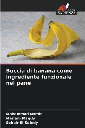 Buccia di banana come ingrediente funzionale nel pane