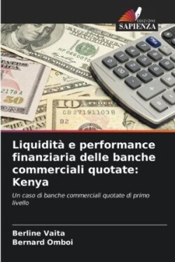 Liquidità e performance finanziaria delle banche commerciali quotate