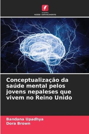 Conceptualização da saúde mental pelos jovens nepaleses que vivem no Reino Unido