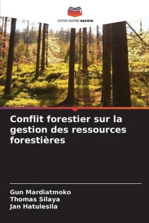 Conflit forestier sur la gestion des ressources forestières