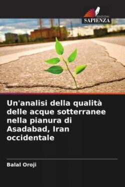 Un'analisi della qualità delle acque sotterranee nella pianura di Asadabad, Iran occidentale