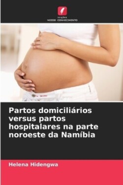 Partos domiciliários versus partos hospitalares na parte noroeste da Namíbia