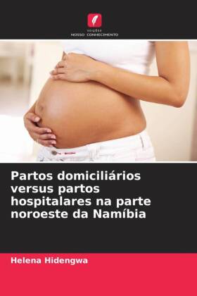 Partos domiciliários versus partos hospitalares na parte noroeste da Namíbia