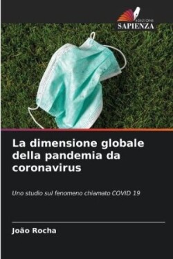 dimensione globale della pandemia da coronavirus