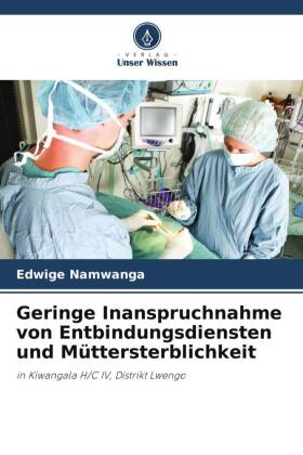 Geringe Inanspruchnahme von Entbindungsdiensten und Müttersterblichkeit