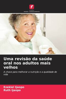 Uma revisão da saúde oral nos adultos mais velhos