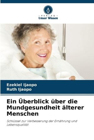 Überblick über die Mundgesundheit älterer Menschen