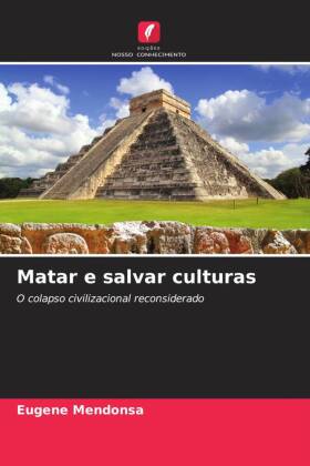 Matar e salvar culturas