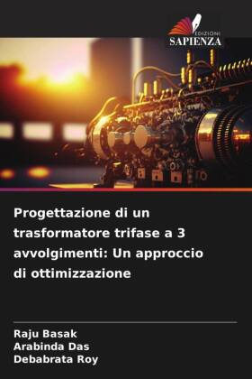 Progettazione di un trasformatore trifase a 3 avvolgimenti: Un approccio di ottimizzazione