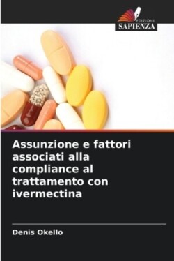 Assunzione e fattori associati alla compliance al trattamento con ivermectina